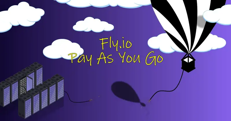 Fly.io's New 2024 Pricing Model: Pay As You Go