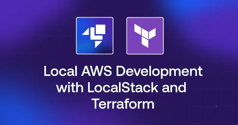 Local Serverless Development with LocalStack and Terraform